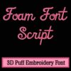 3D Puff Foam Font Embroidery
