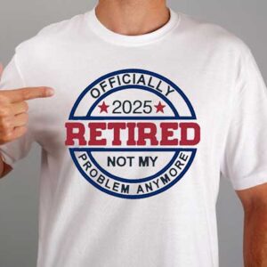 2025 Retired Embroidery not my problem